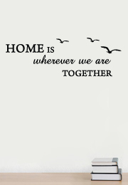 מדבקת קיר - Home wherever we are together